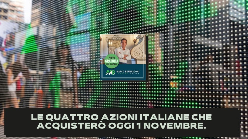 Le quattro azioni italiane che acquisterò oggi 1 novembre.