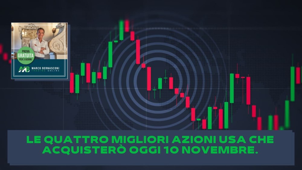 Le quattro migliori azioni Usa che acquisterò oggi 10 novembre.