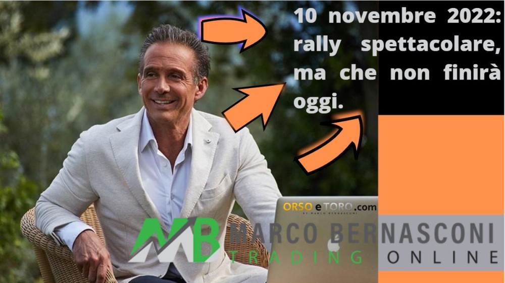 10 novembre 2022: rally spettacolare, ma che non finirà oggi.