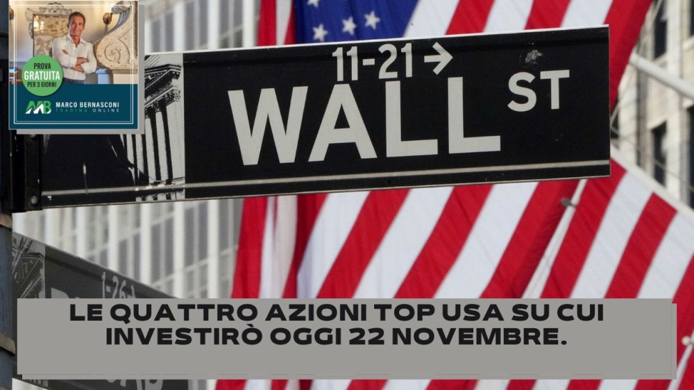 Le quattro azioni top USA su cui investirò oggi 22 novembre.