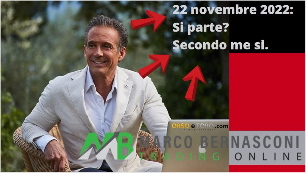 22 novembre 2022: Si parte? Secondo me si.