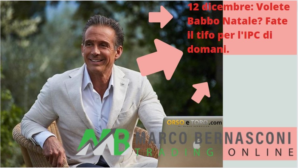 12 dicembre: Volete Babbo Natale? Fate il tifo per l'IPC di domani.