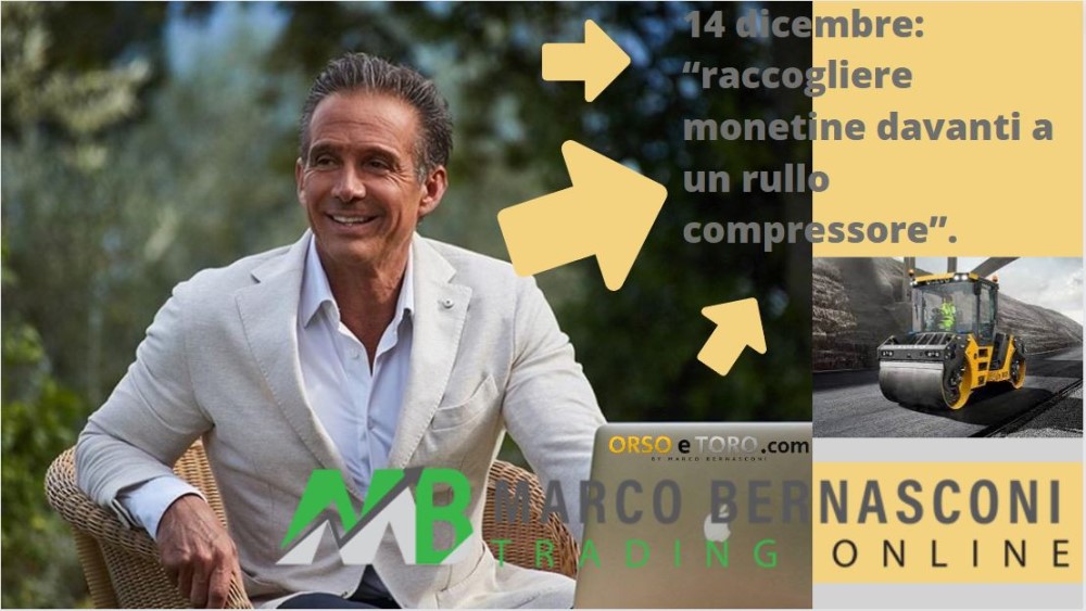 14 dicembre: “raccogliere monetine davanti a un rullo compressore”.