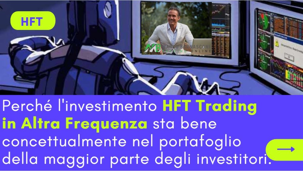 Perché l'investimento HFT Trading in Alta Frequenza sta bene concettualmente nel portafoglio della maggior parte degli investitori.