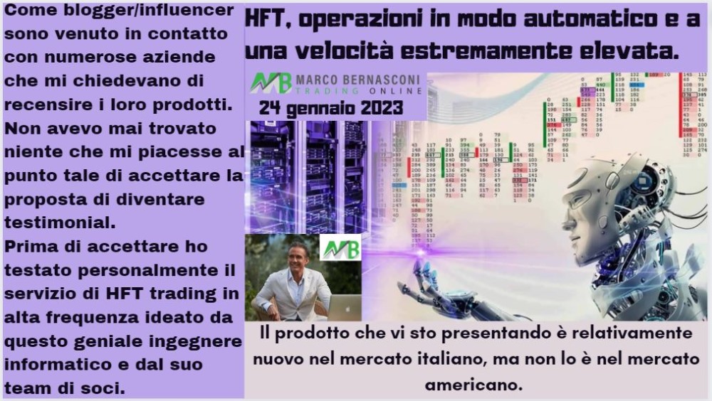 HFT, operazioni in modo automatico e a una velocità estremamente elevata.