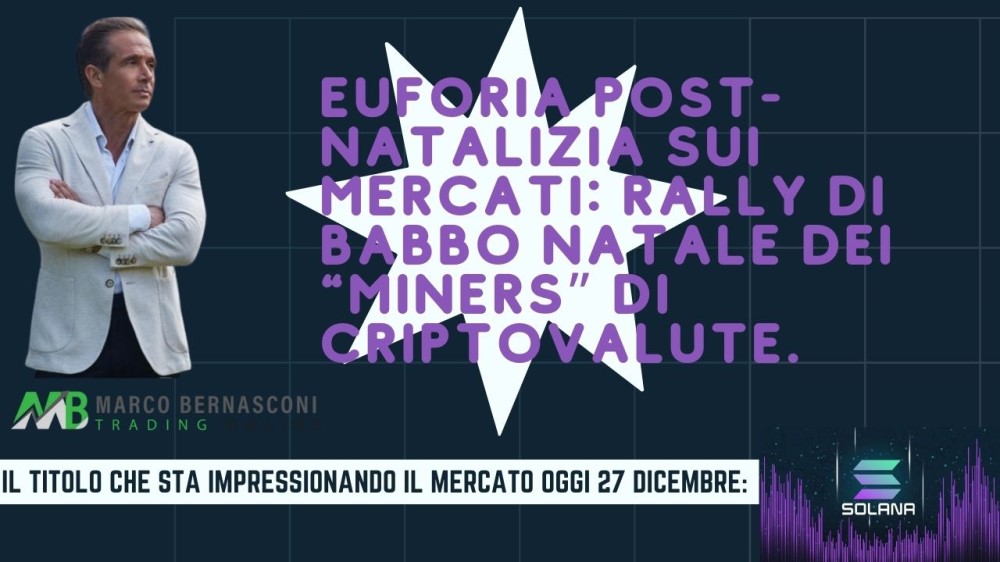 Euforia post-Natalizia sui Mercati Rally di Babbo Natale dei “miners” di Criptovalute.