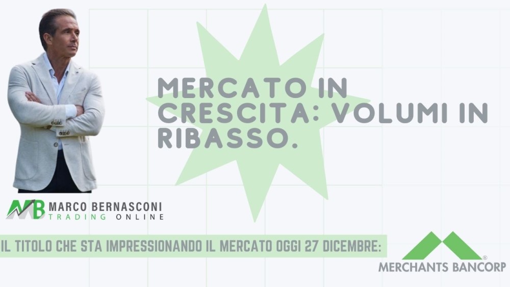 Mercato in Crescita Volumi in Ribasso.
