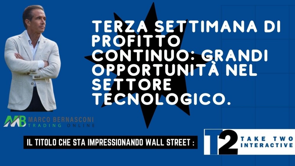 Terza Settimana di Profitto Continuo Grandi Opportunità nel Settore Tecnologico.