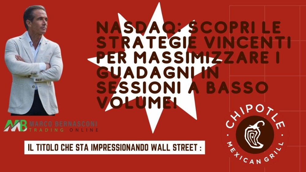 Nasdaq: Scopri le strategie vincenti per massimizzare i guadagni in sessioni a basso volume!