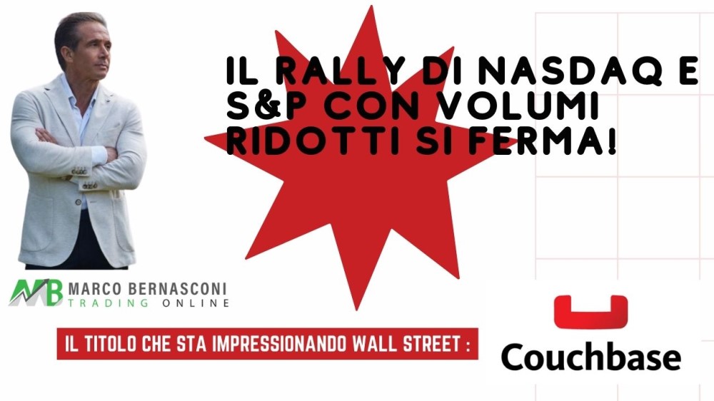 Il rally di Nasdaq e S&P con volumi ridotti si ferma!