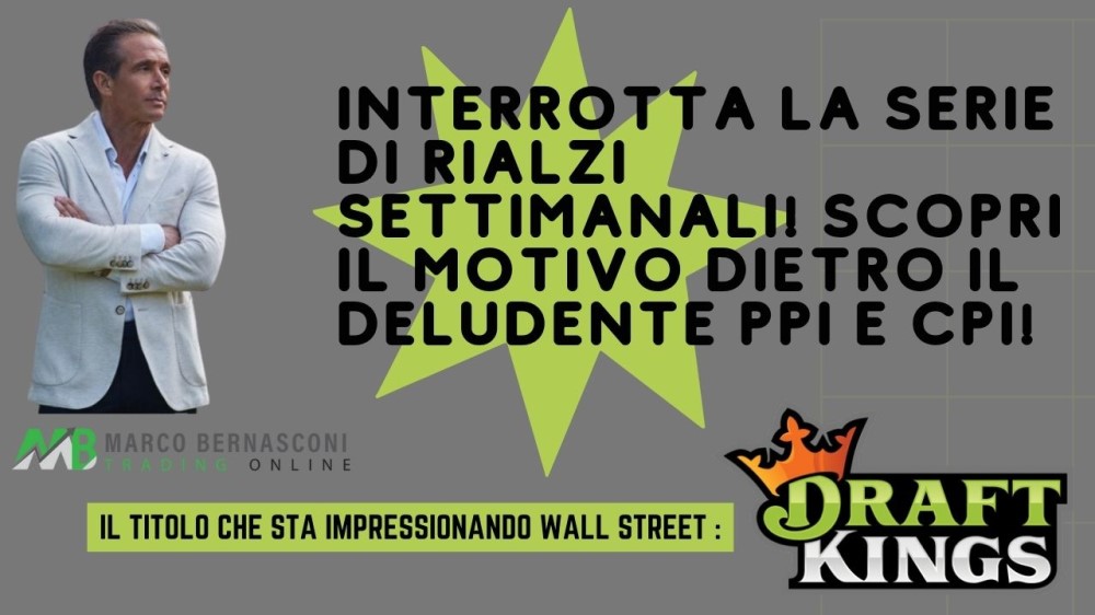 Interrotta la Serie di Rialzi settimanali! Scopri il Motivo dietro il Deludente PPI e CPI!
