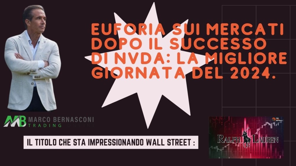 Euforia sui mercati dopo il successo di NVDA: la migliore giornata del 2024.