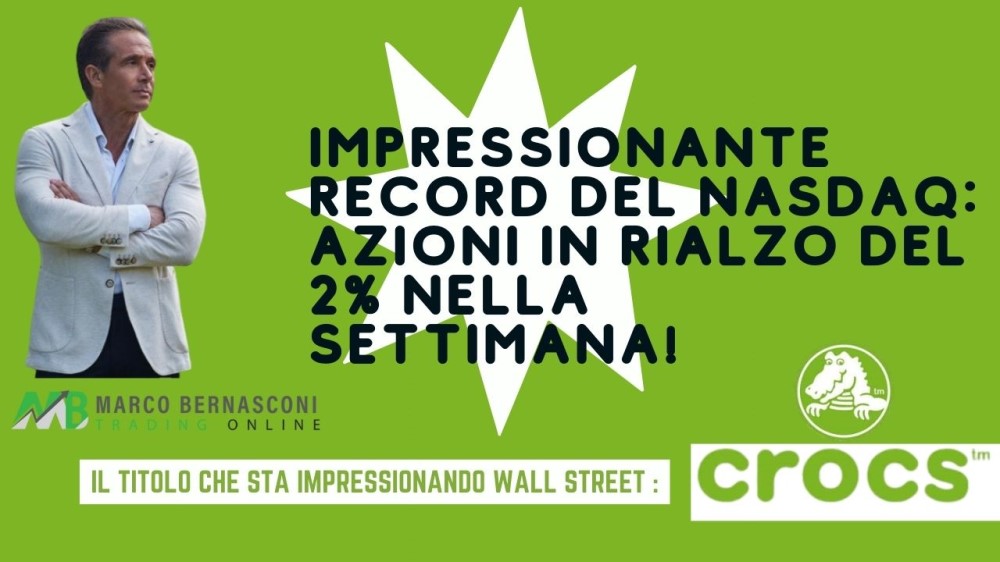 Impressionante Record del NASDAQ Azioni in Rialzo del 2% nella Settimana!