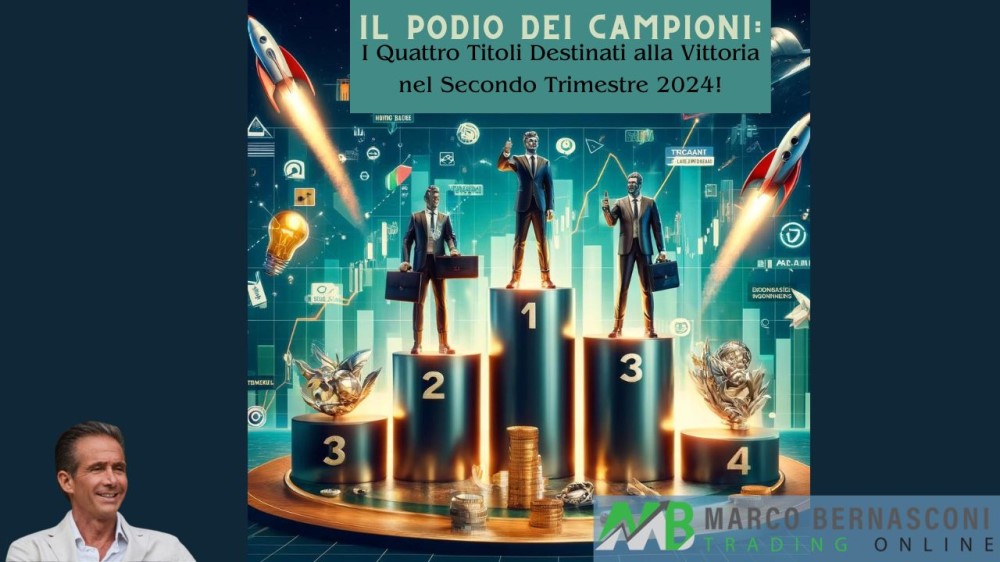 Il Podio dei Campioni I Quattro Titoli Destinati alla Vittoria nel Secondo Trimestre 2024!