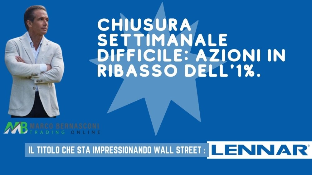 Chiusura settimanale difficile azioni in ribasso dell'1%.