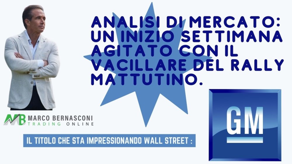 Analisi di mercato Un Inizio Settimana Agitato con il Vacillare del Rally Mattutino.