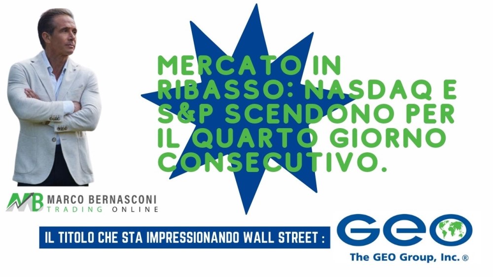 Mercato in Ribasso NASDAQ e SP Scendono per il Quarto Giorno Consecutivo.