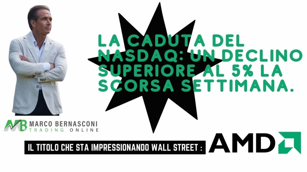 La caduta del NASDAQ un declino superiore al 5% la scorsa settimana.