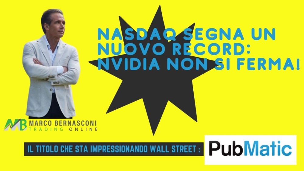 NASDAQ segna un nuovo record NVIDIA non si ferma!