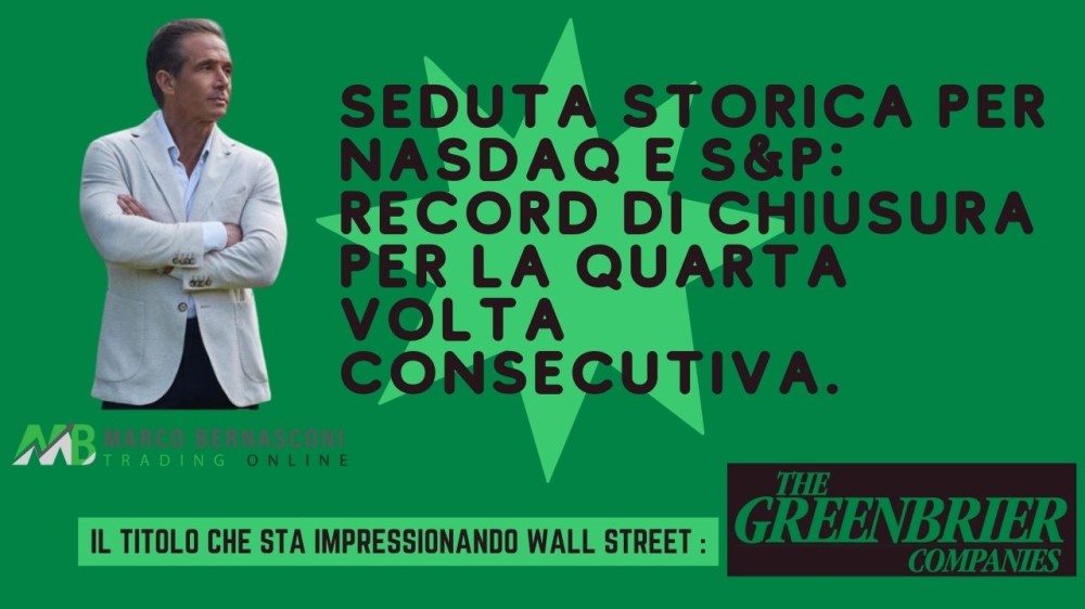 Seduta storica per NASDAQ e SP record di chiusura per la quarta volta consecutiva.