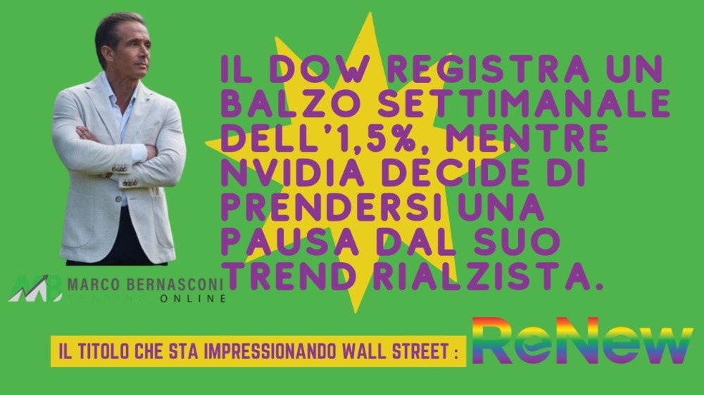 Il Dow registra un balzo settimanale dell'1,5%, mentre NVIDIA decide di prendersi una pausa dal suo trend rialzista.