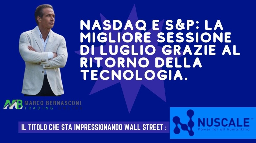 NASDAQ e SP La Migliore Sessione di Luglio Grazie al Ritorno della Tecnologia.