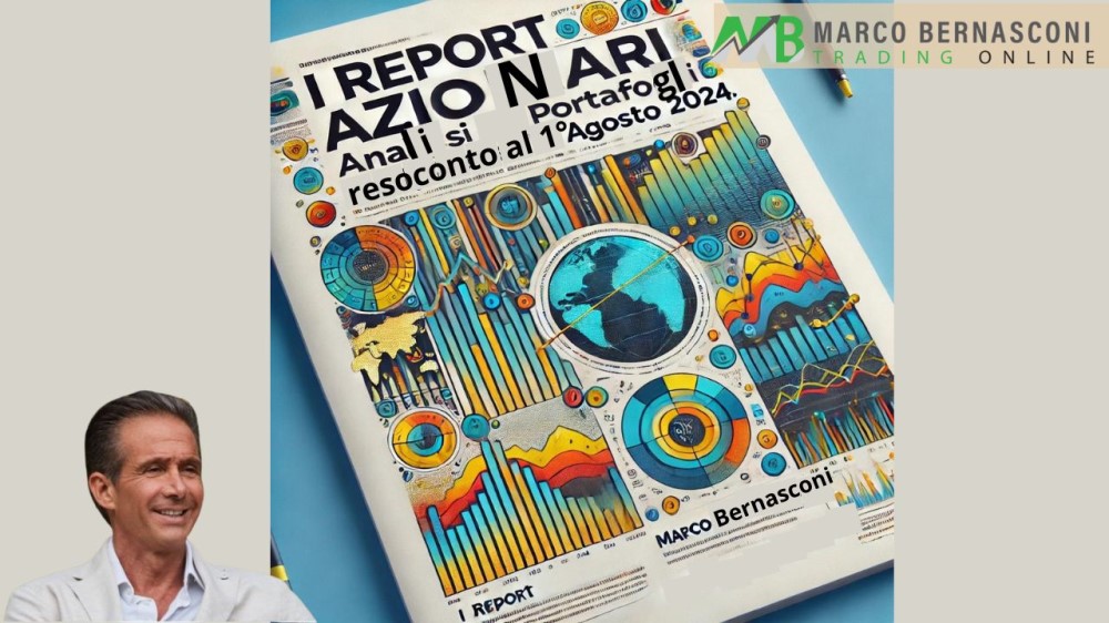 I Report Azionari di Marco Bernasconi. Analisi e resoconto portafogli alla data del 1° agosto 2024.