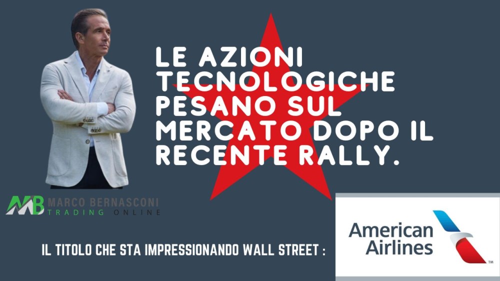 Le azioni tecnologiche pesano sul mercato dopo il recente rally.