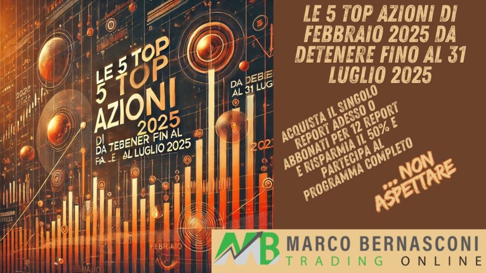 Le 5 Top Azioni di Febbraio 2025 da Detenere fino al 31 Luglio 2025. +222,34%