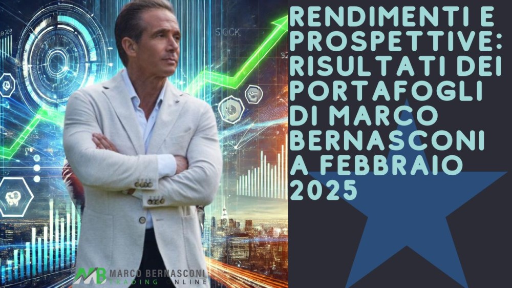Rendimenti e Prospettive Risultati dei Portafogli di Marco Bernasconi a Febbraio 2025