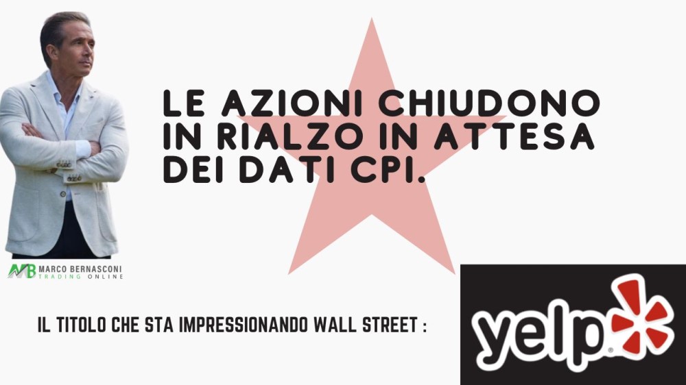 Le azioni chiudono in rialzo in attesa dei dati CPI.