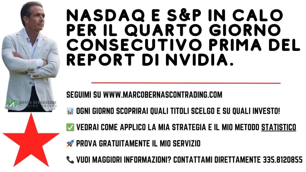 NASDAQ e SP in calo per il quarto giorno consecutivo prima del report di NVIDIA.