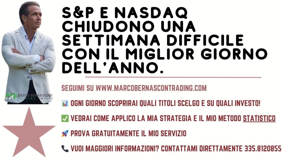S&P e NASDAQ chiudono una settimana difficile con il miglior giorno dell'anno.