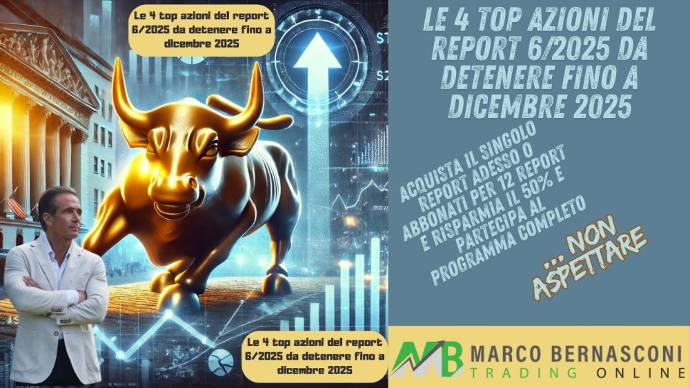 Le 4  top azioni del report 6/2025 da detenere fino a dicembre 2025