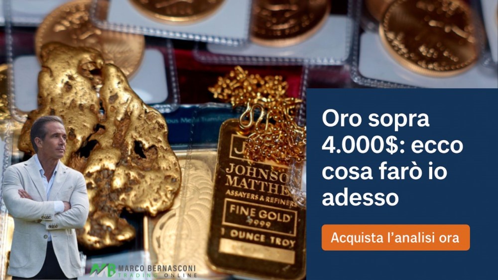 Analisi speciale – Oro sopra 4.000$: ecco cosa farò io adesso