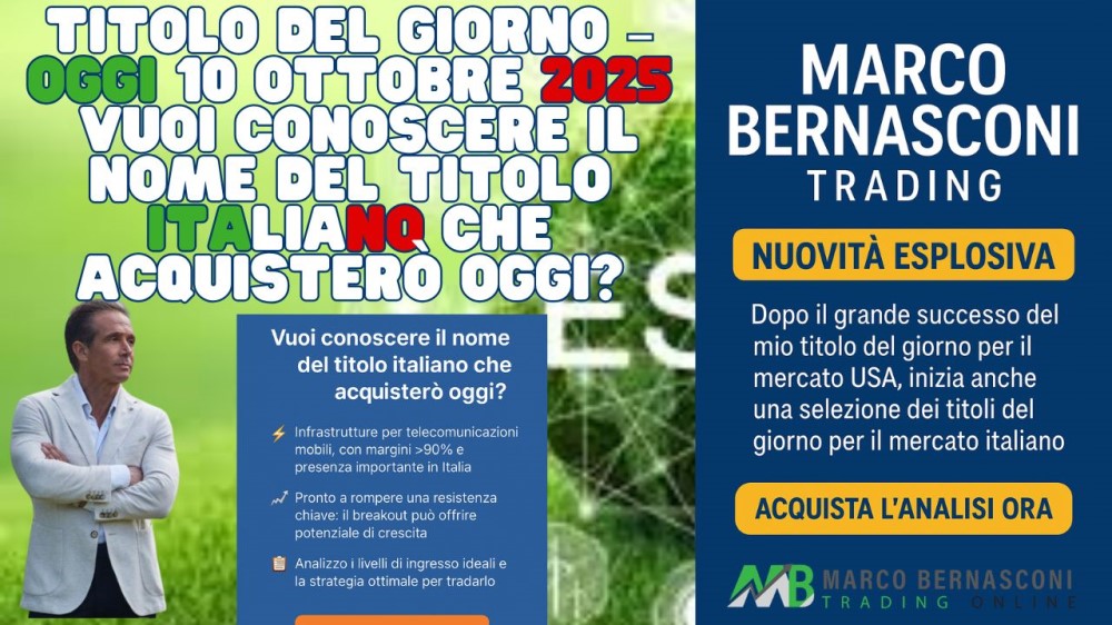Titolo del Giorno – Oggi 10 Ottobre 2025  Vuoi conoscere il nome del titolo italiano che acquisterò oggi