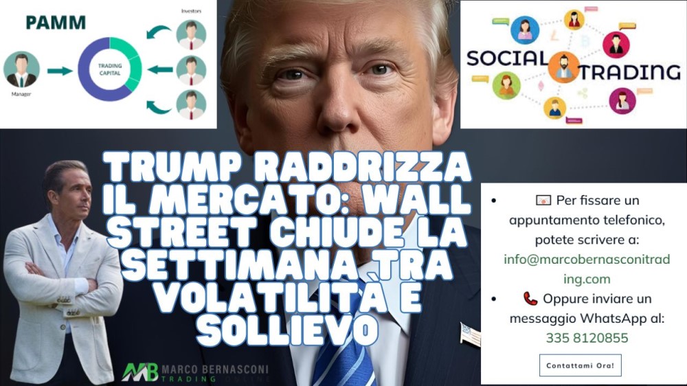 Trump raddrizza il mercato Wall Street chiude la settimana tra volatilità e sollievo