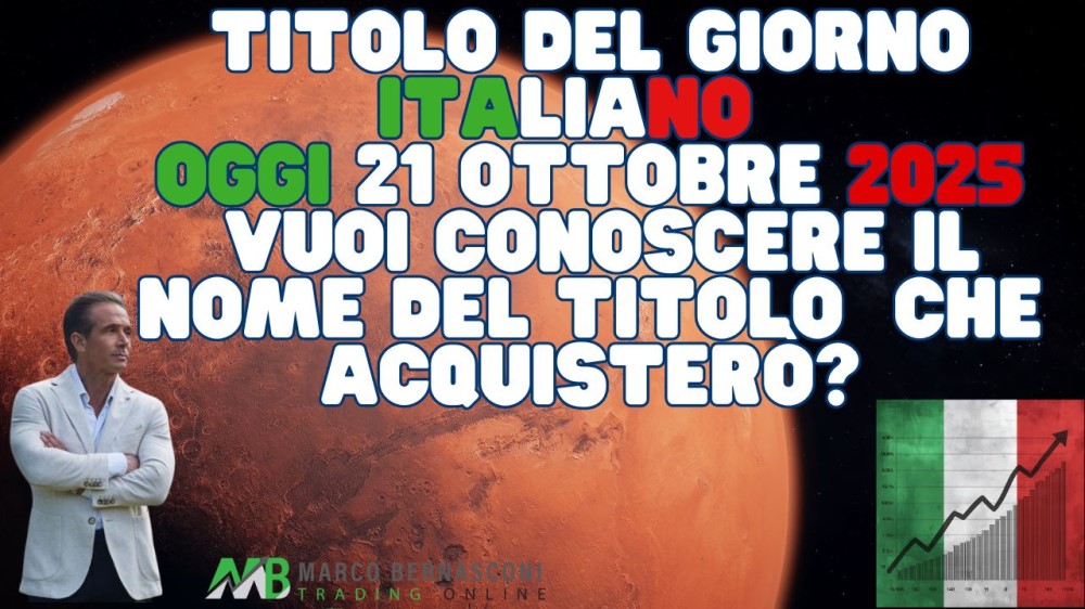 Titolo del Giorno Italiano   Oggi 21 Ottobre 2025  Vuoi conoscere il nome del titolo  che acquisterò (1)
