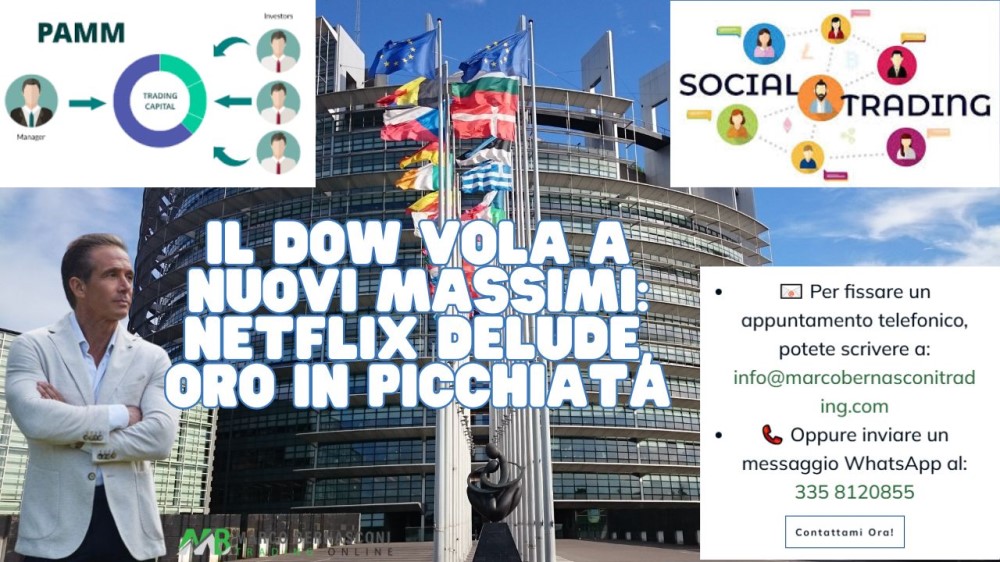 Il Dow vola a nuovi massimi Netflix delude, oro in picchiata