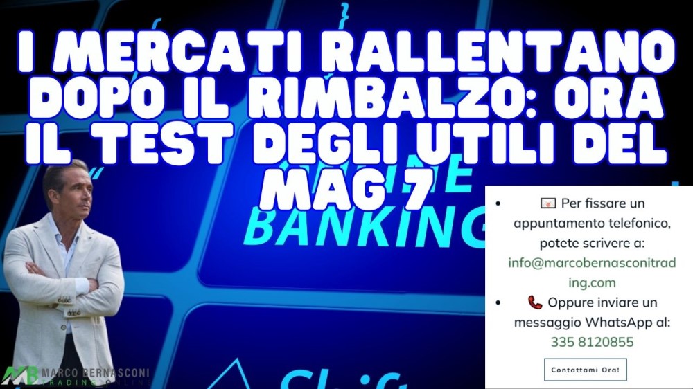 I mercati rallentano dopo il rimbalzo ora il test degli utili del Mag 7