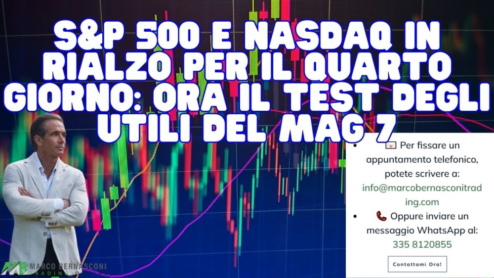 SP 500 e Nasdaq in rialzo per il quarto giorno ora il test degli utili del Mag 7.jpg