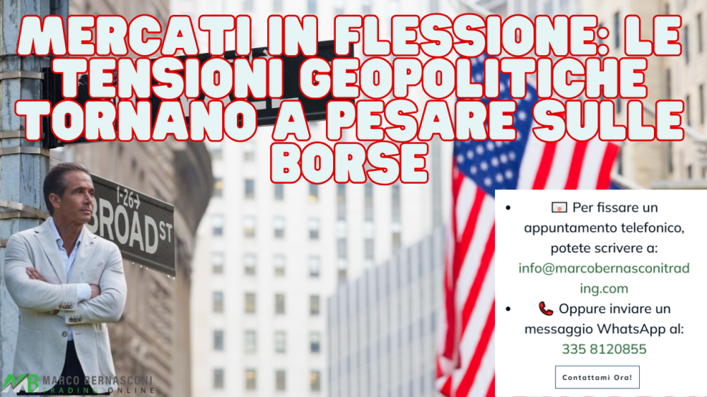 Mercati in flessione le tensioni geopolitiche tornano a pesare sulle borse