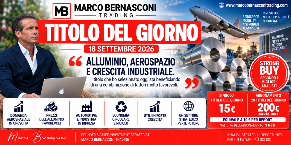 TITOLO DEL GIORNO 18 SETTEMBRE: Alluminio, Aerospazio e Crescita Industriale