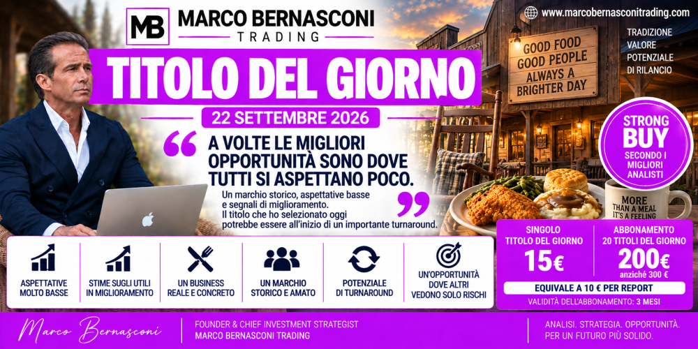TITOLO DEL GIORNO 22 SETTEMBRE: LE MIGLIORI OPPORTUNITÀ SONO DOVE TUTTI SI ASPETTANO POCO